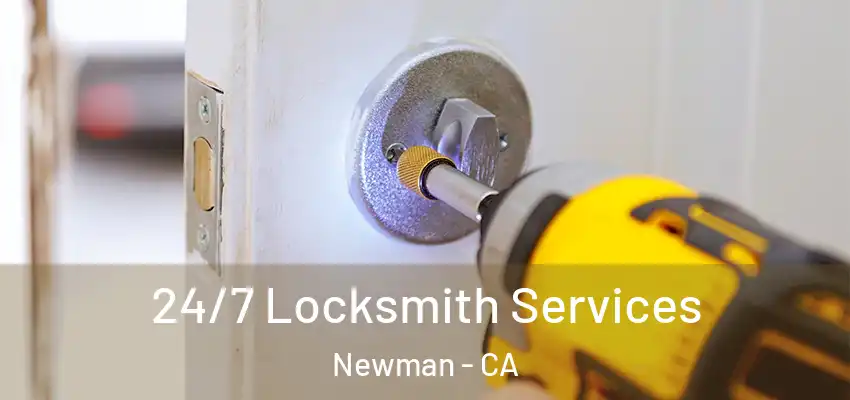  24/7 Locksmith Services Newman - CA