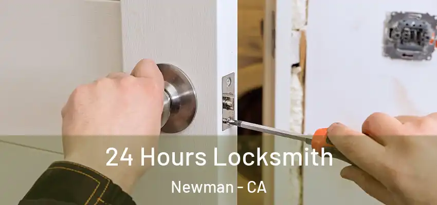  24 Hours Locksmith Newman - CA