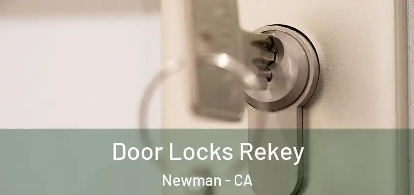 Door Locks Rekey Newman - CA