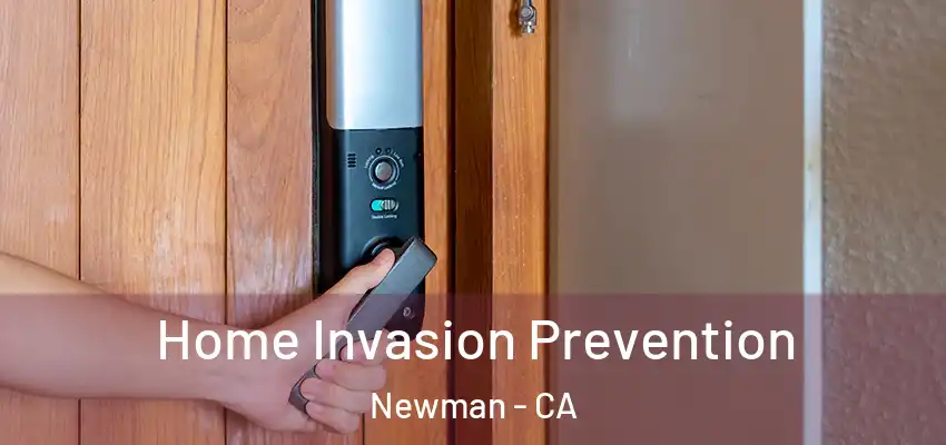  Home Invasion Prevention Newman - CA