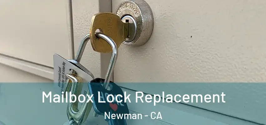  Mailbox Lock Replacement Newman - CA
