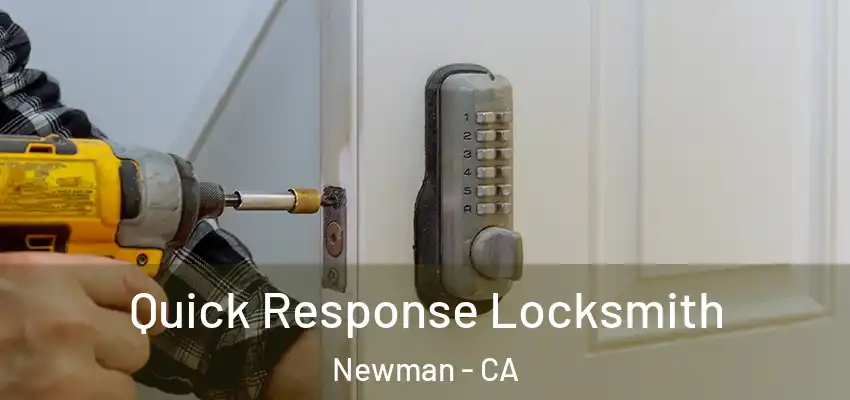  Quick Response Locksmith Newman - CA