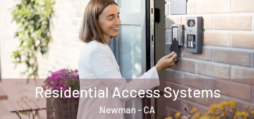  Residential Access Systems Newman - CA