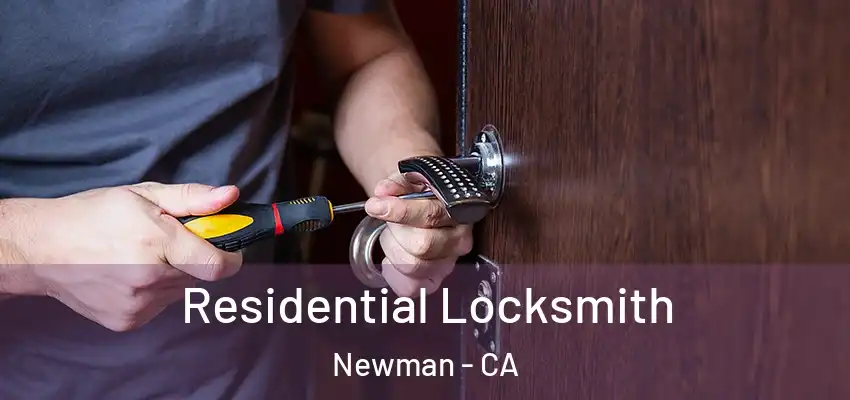  Residential Locksmith Newman - CA